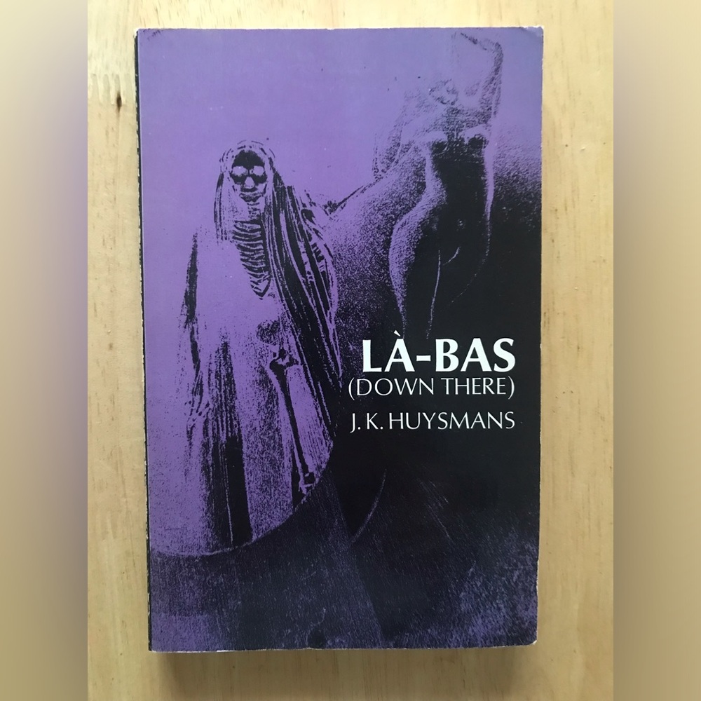 La-Bas (Down There) A Novel By Huysmans, Joris K. ( 1972 -1st Ed Paperback )